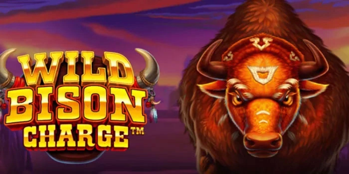 Panduan Slot Wild Bison Charge Raih Maxwin Tanpa Ribet