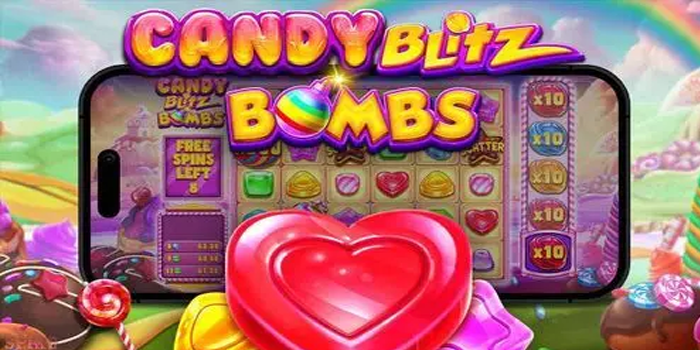 Bocoran Maxwin Slot Candy Blitz Bombs Cepat Dan Mudah